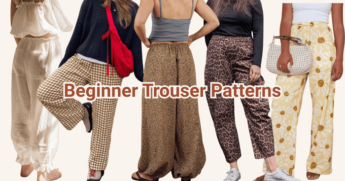 5 Trousers including bloomers, barrel leg, relaxed drawstring, all perfect for your first sewing project.