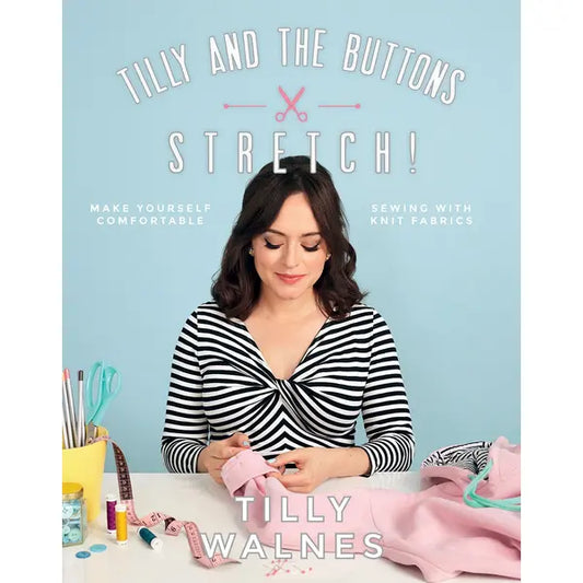 Book - STRETCH! - Tilly and the Buttons – view 2 – Truro Fabrics