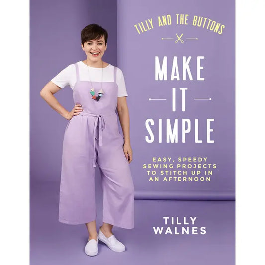 Book - Make It Simple - Tilly and the Buttons – Truro Fabrics